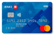 BMO U.S. Dollar Mastercard®*